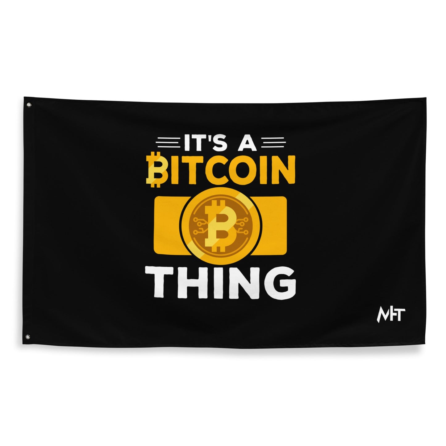 It's a Bitcoin Thing - Flag by DarkByteGear