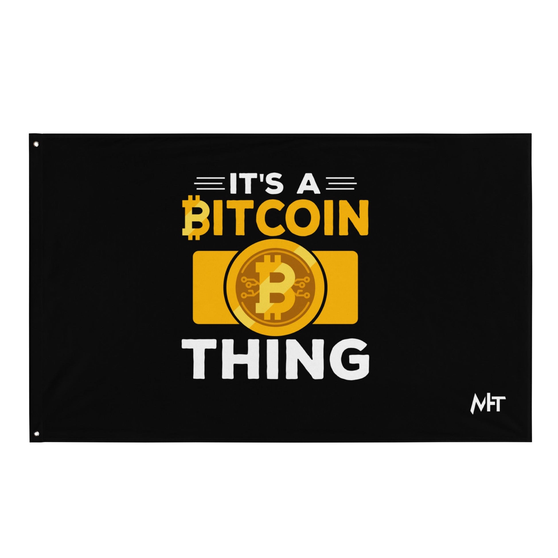 It's a Bitcoin Thing - Flag by DarkByteGear