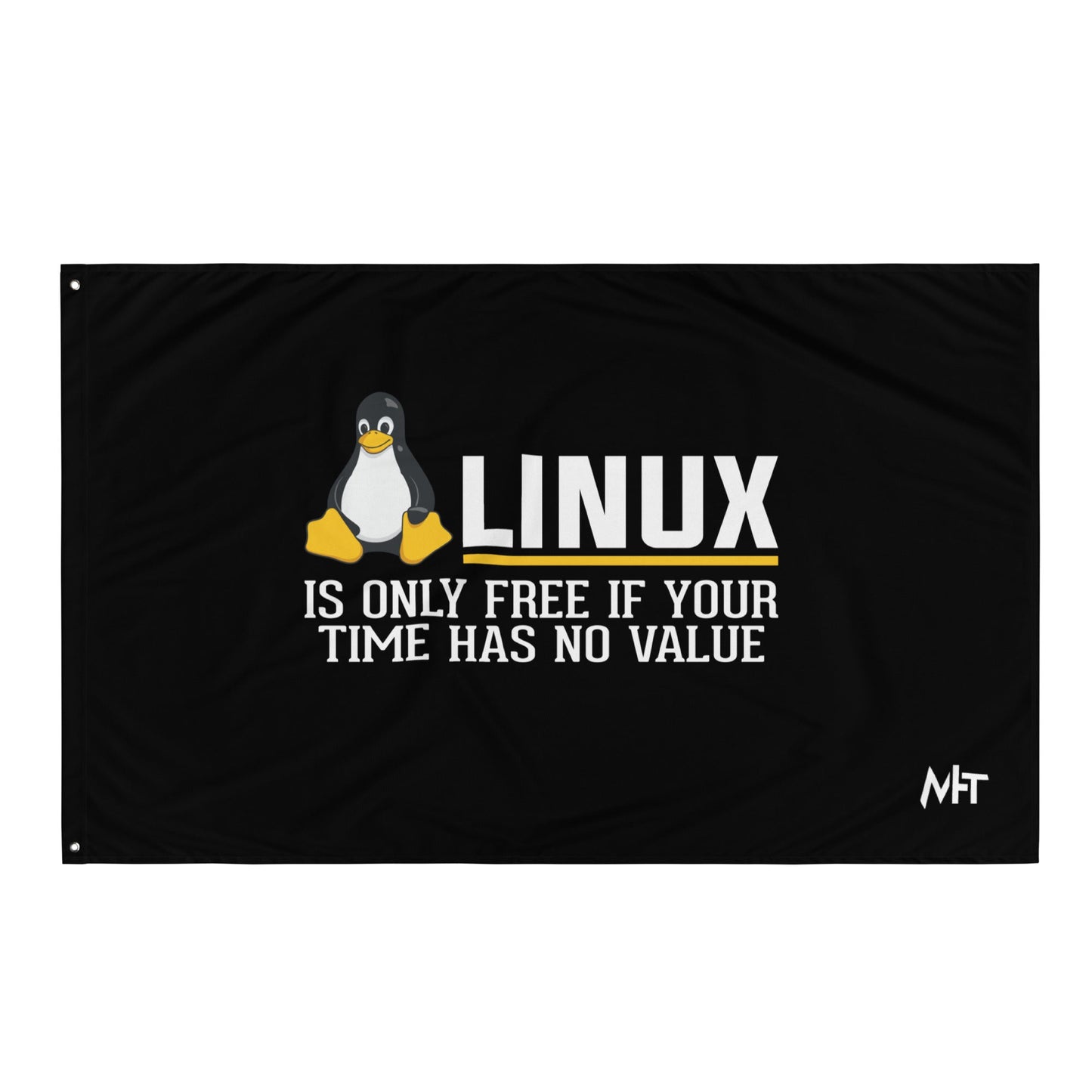 Linux is free only when your time has no value Flag by DarkByteGear