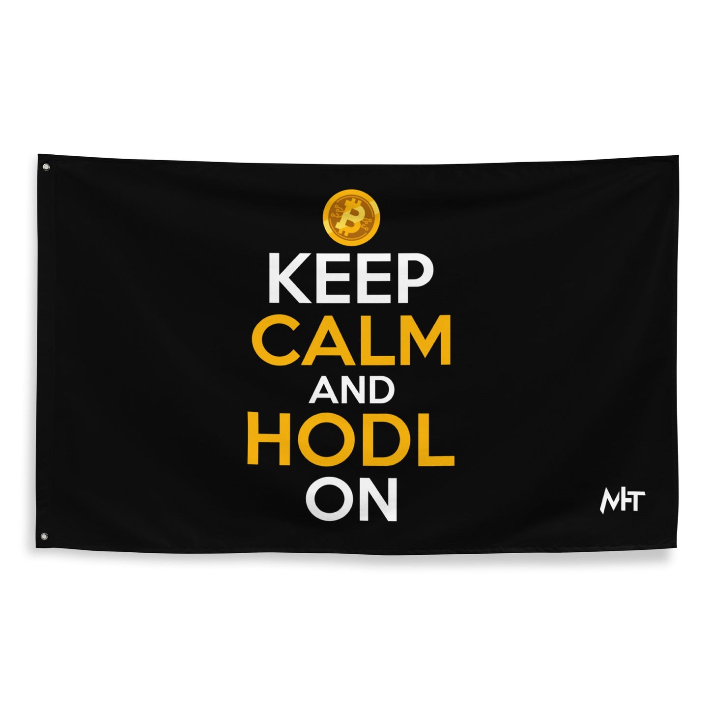 Keep Calm and HODL On ( Yellow and White Text ) - Flag by DarkByteGear