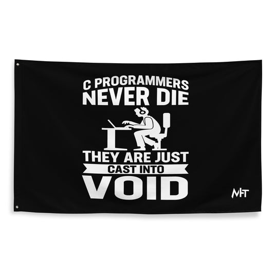 Programmers Never Die They Are Just Cast Into Void Flag by DarkByteGear
