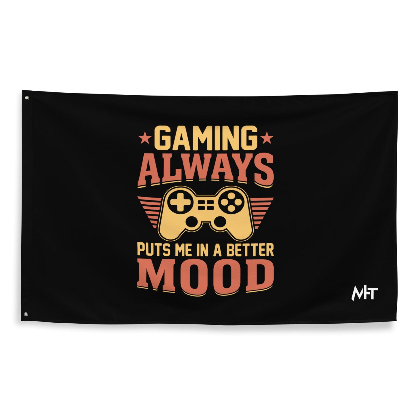 Gaming Always Puts Me In A Better Mood - Flag by DarkByteGear