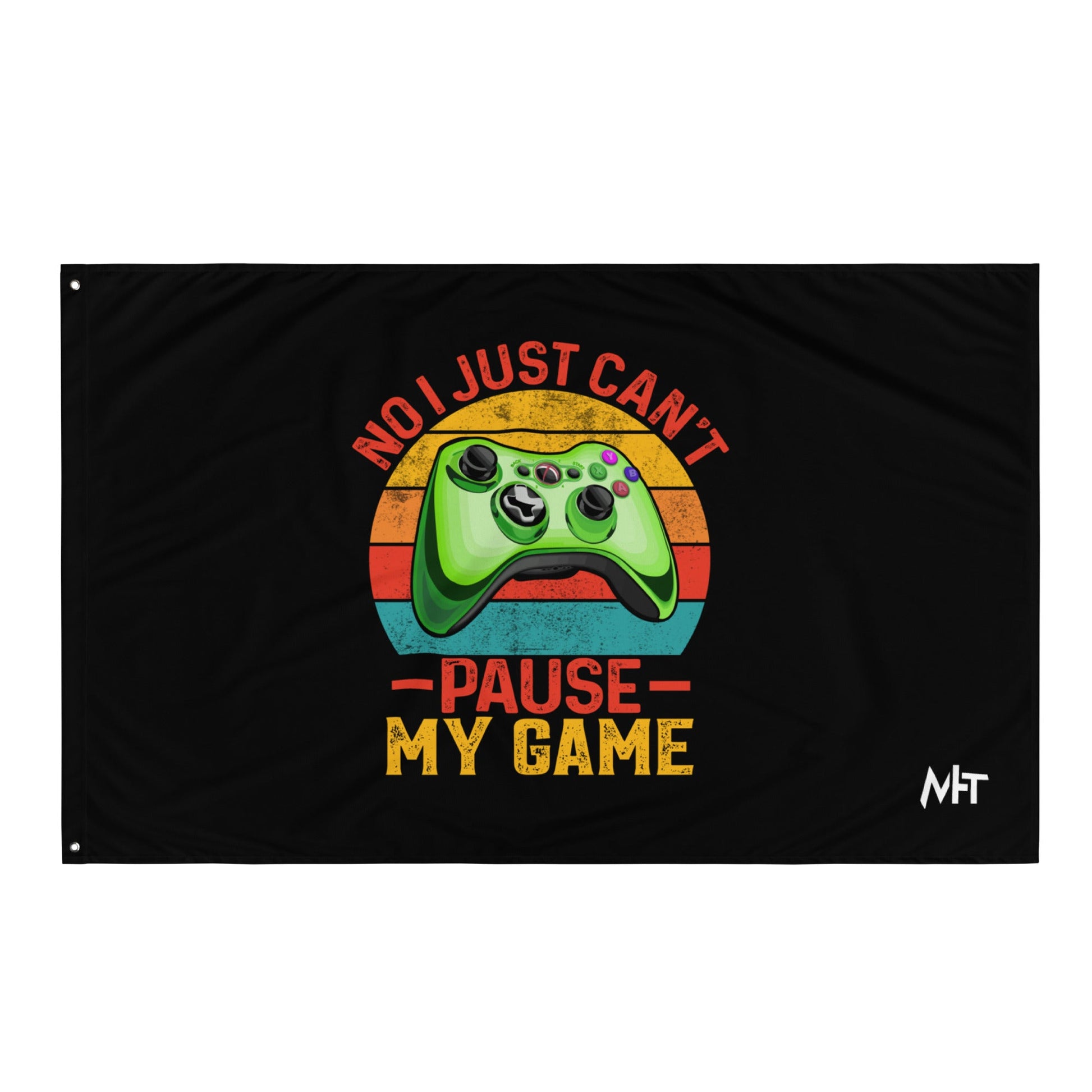 No I just can't Pause My Game Flag by DarkByteGear