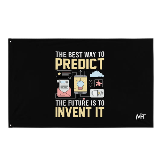 The Best Way to Predict Future is to invent it Flag by DarkByteGear