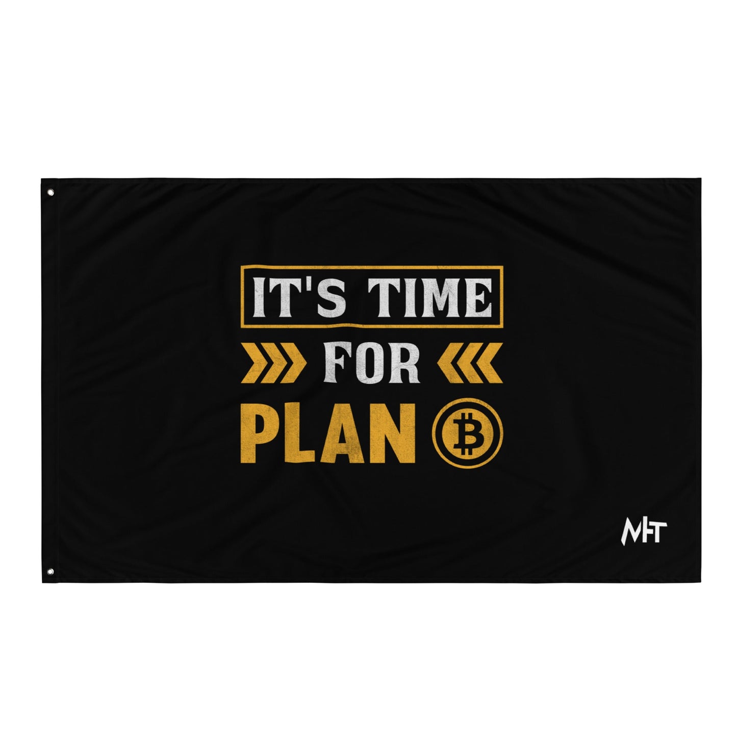 It's Time for Plan B - Flag by DarkByteGear