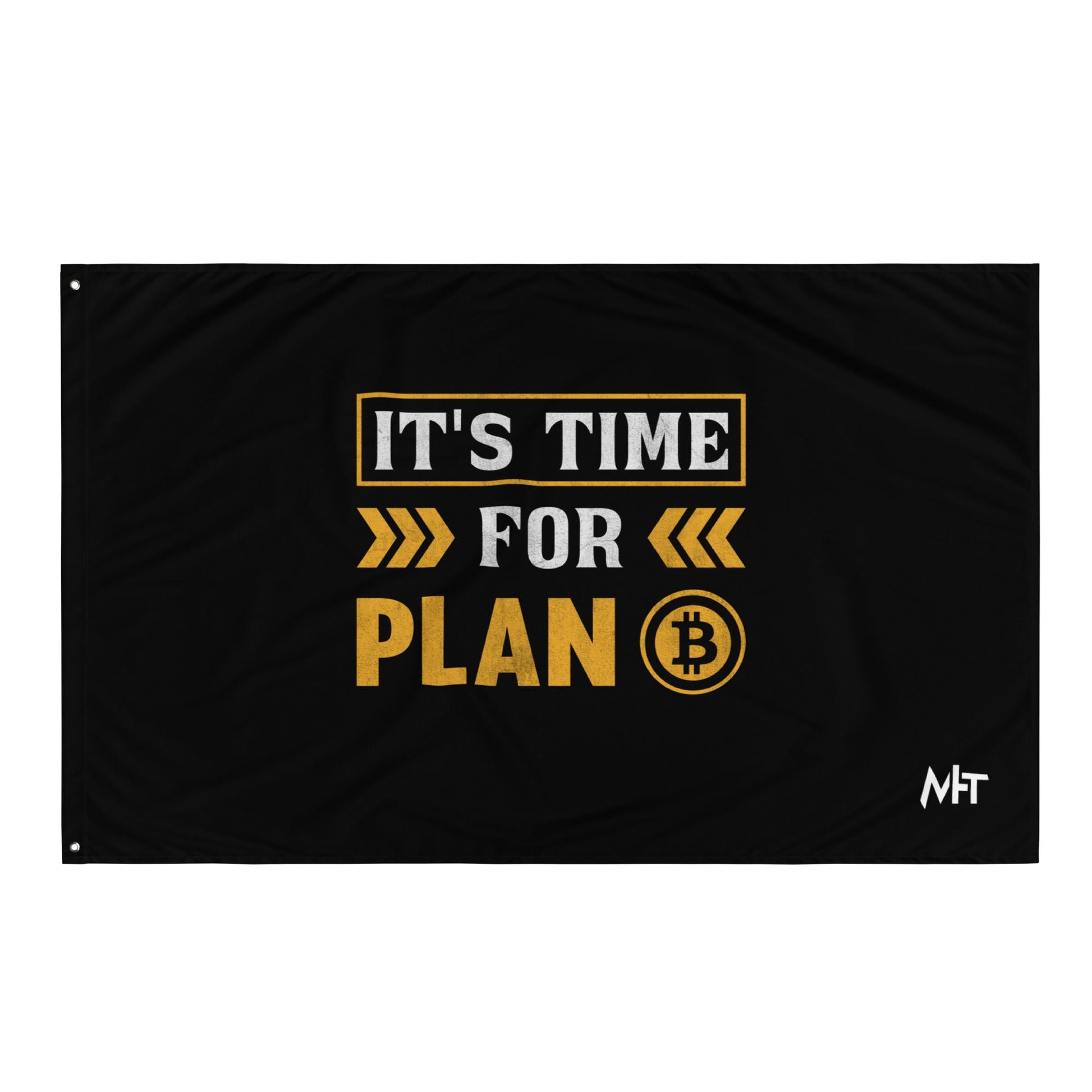 It's Time for Plan B - Flag by DarkByteGear