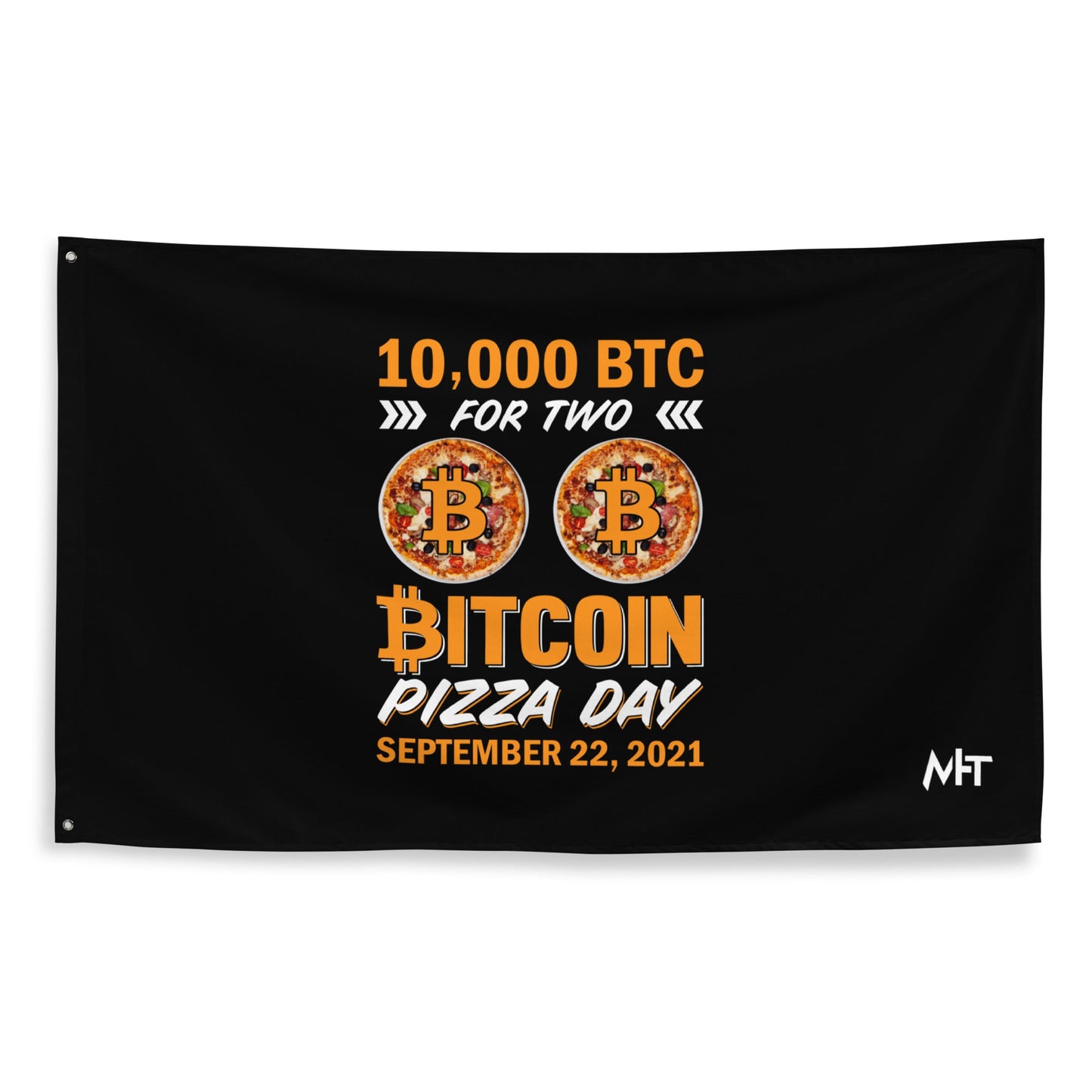 Bitcoin Pizza Day Special September 22, 2021, 10,000 BTC for two B-pizzas Flag by DarkByteGear