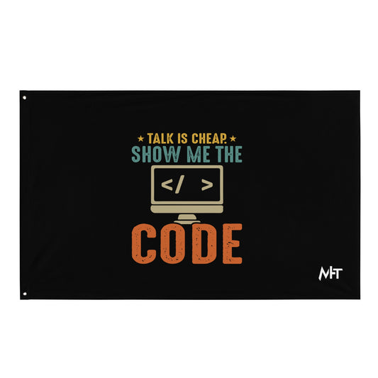Talk is Cheap! Show me the Code - Flag by DarkByteGear