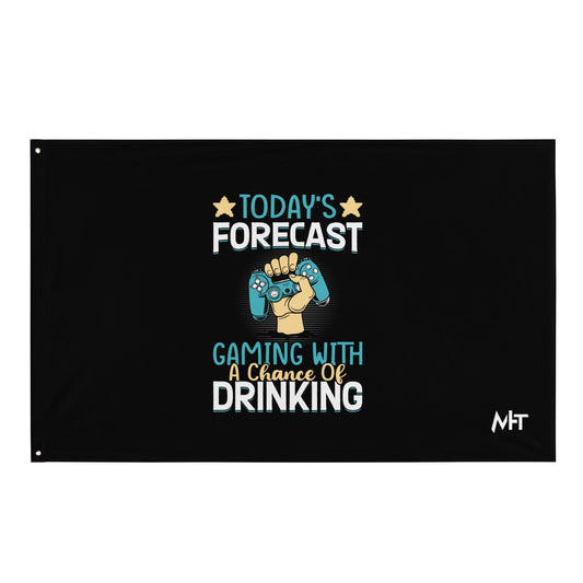 Today's Forecast - Gaming with a Chance of Drinking Flag by DarkByteGear