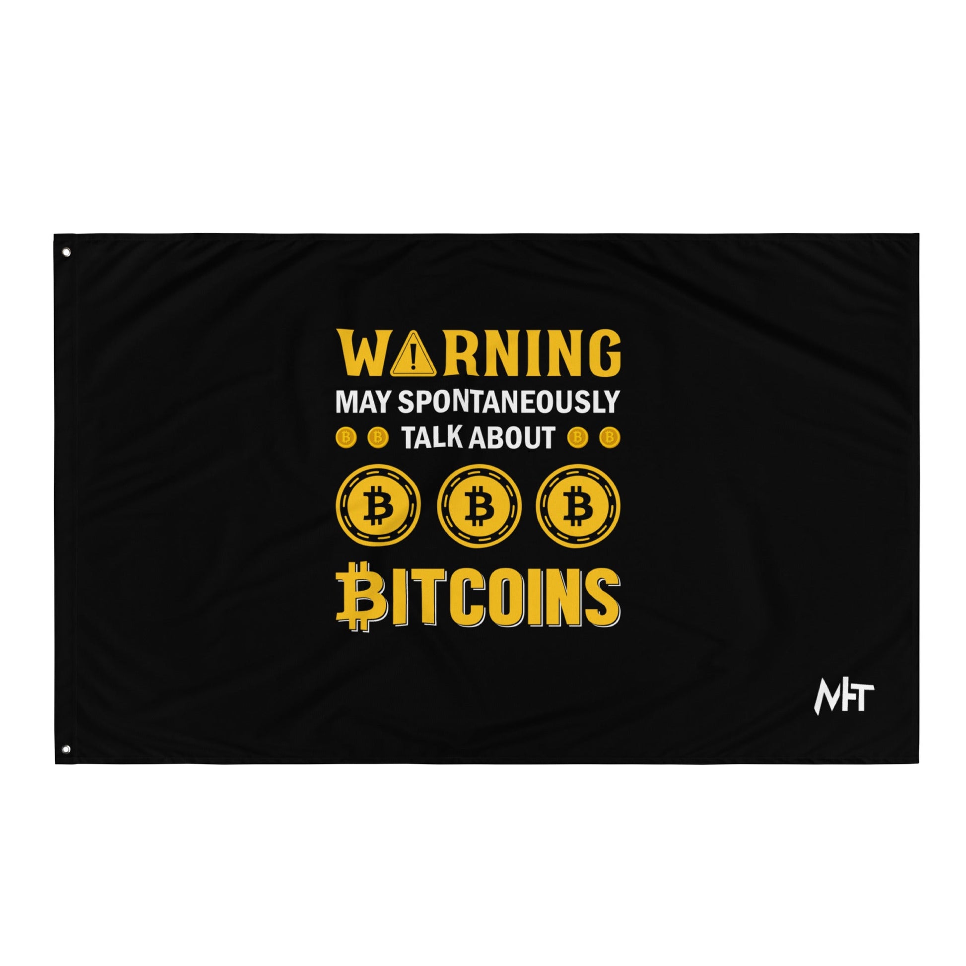 Warning! May Spontaneously talk about Bitcoins - Flag by DarkByteGear