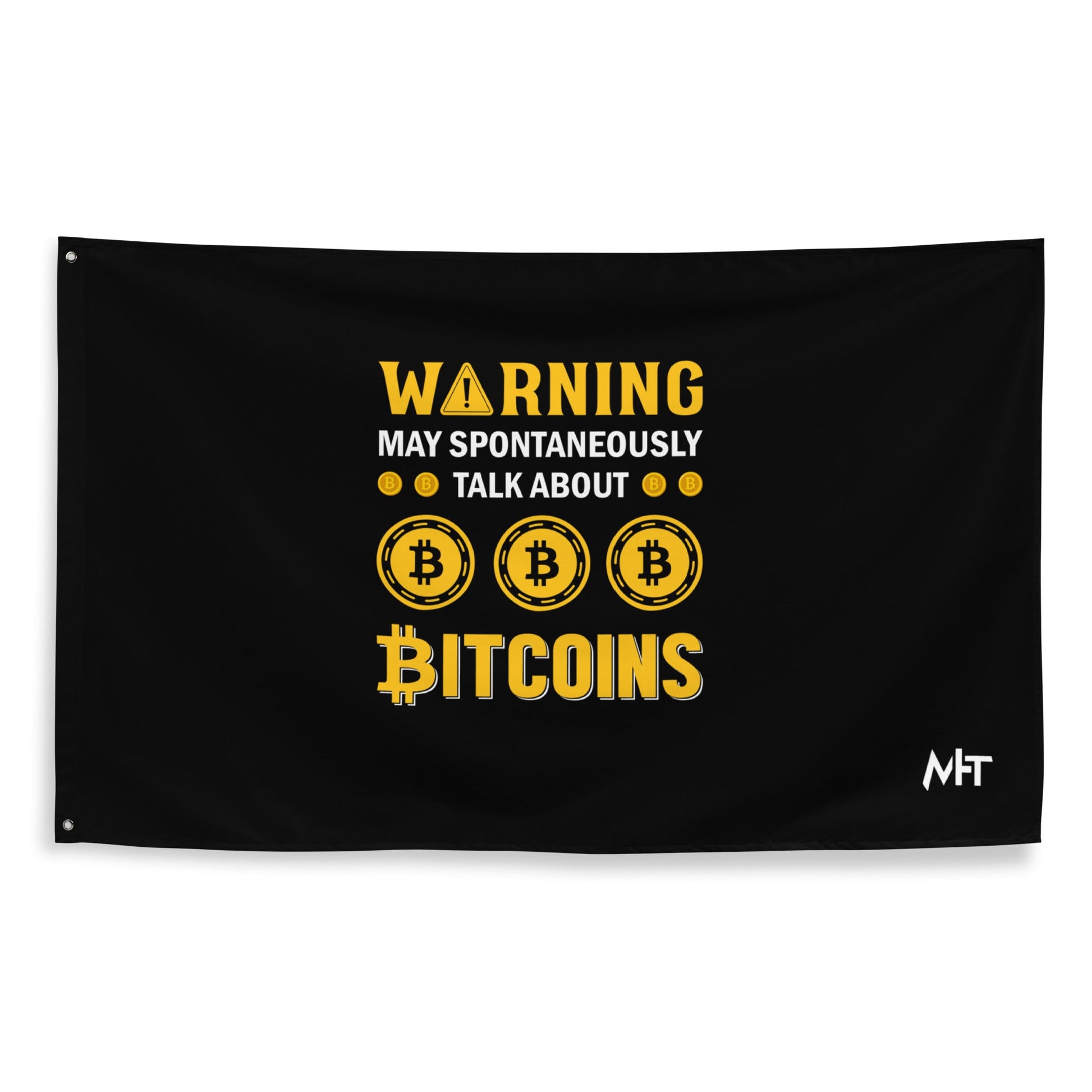 Warning! May Spontaneously talk about Bitcoins - Flag by DarkByteGear