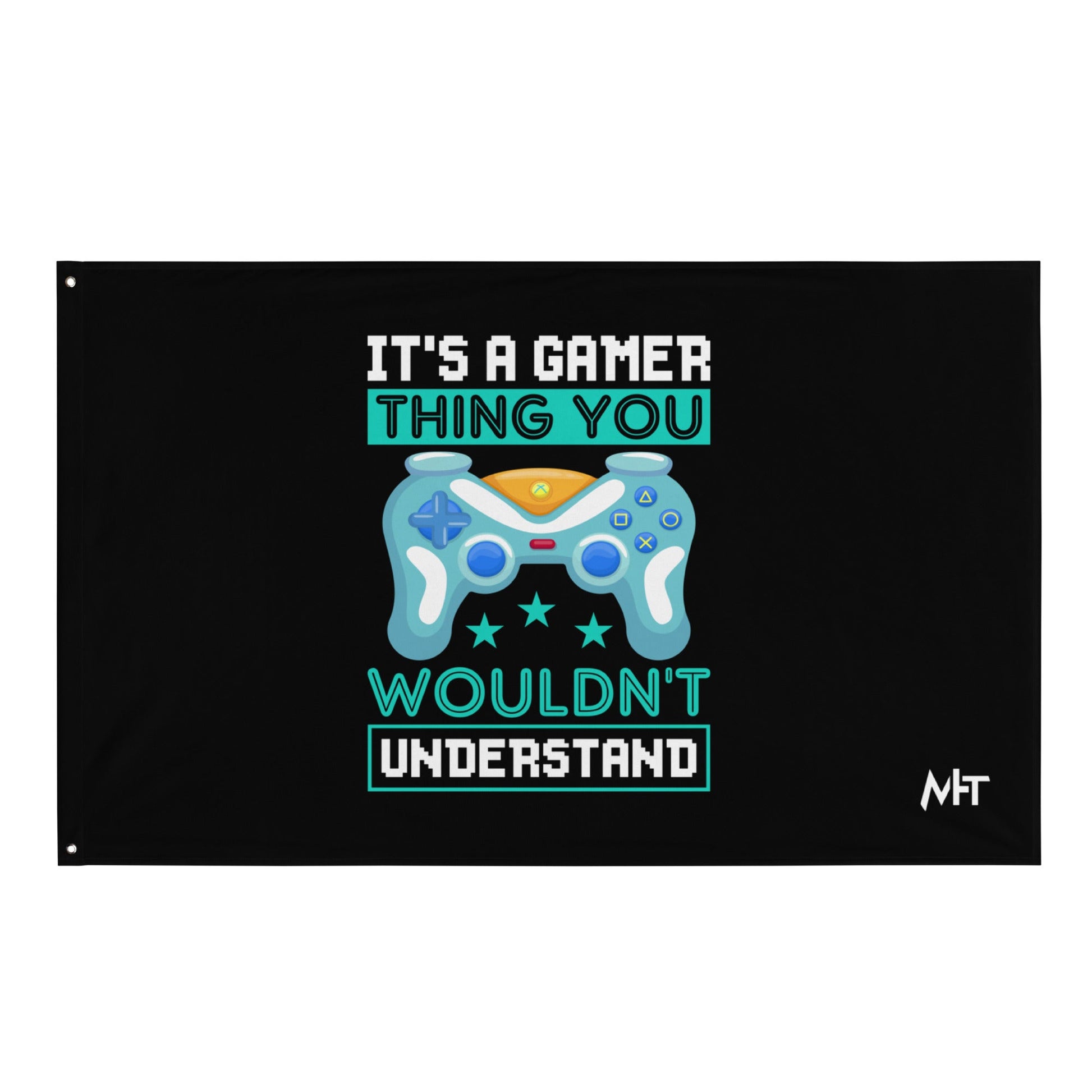 It's a Gamer Thing, you wouldn't Understand Flag by DarkByteGear