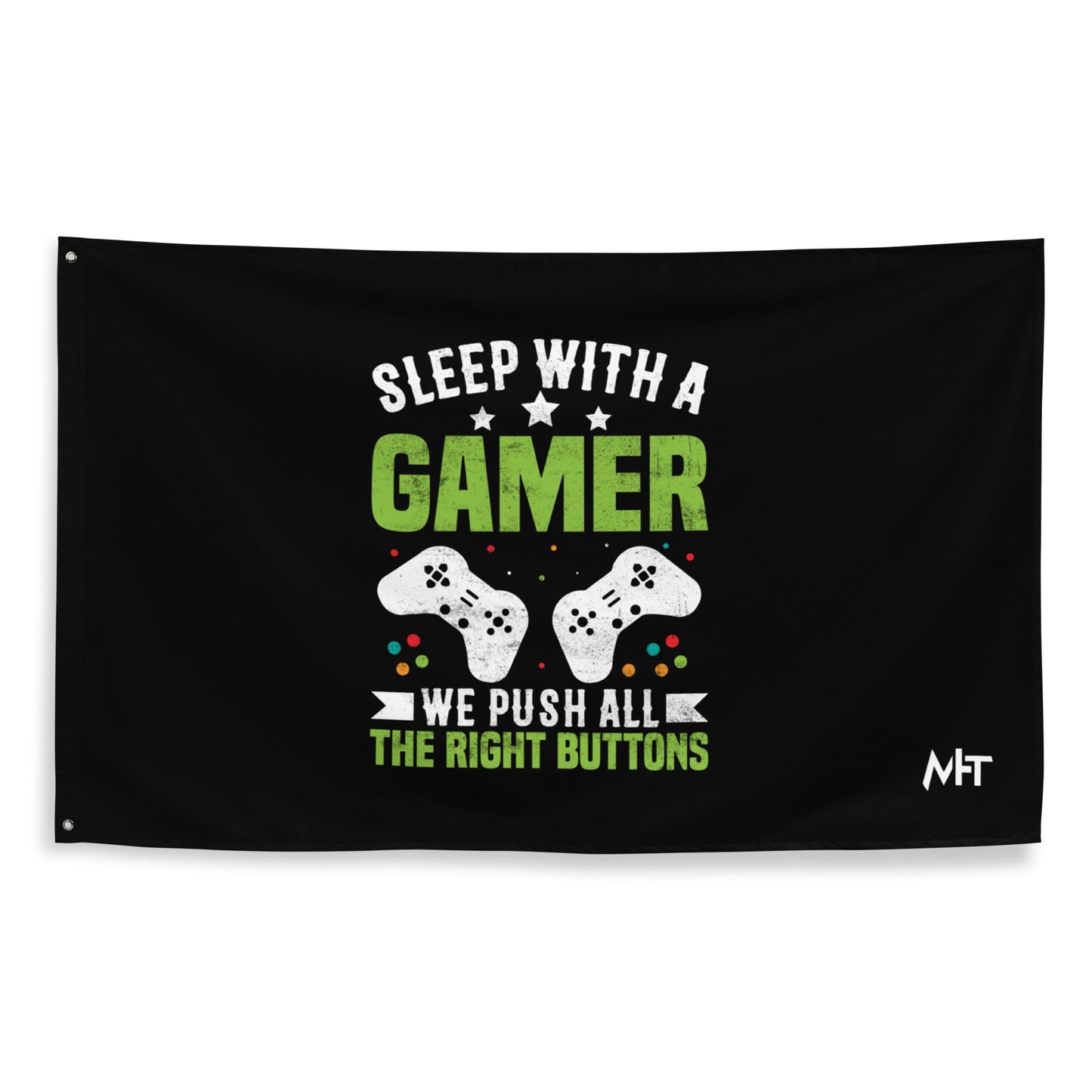 Sleep With a Gamer, We Push all the Right Button Flag by DarkByteGear
