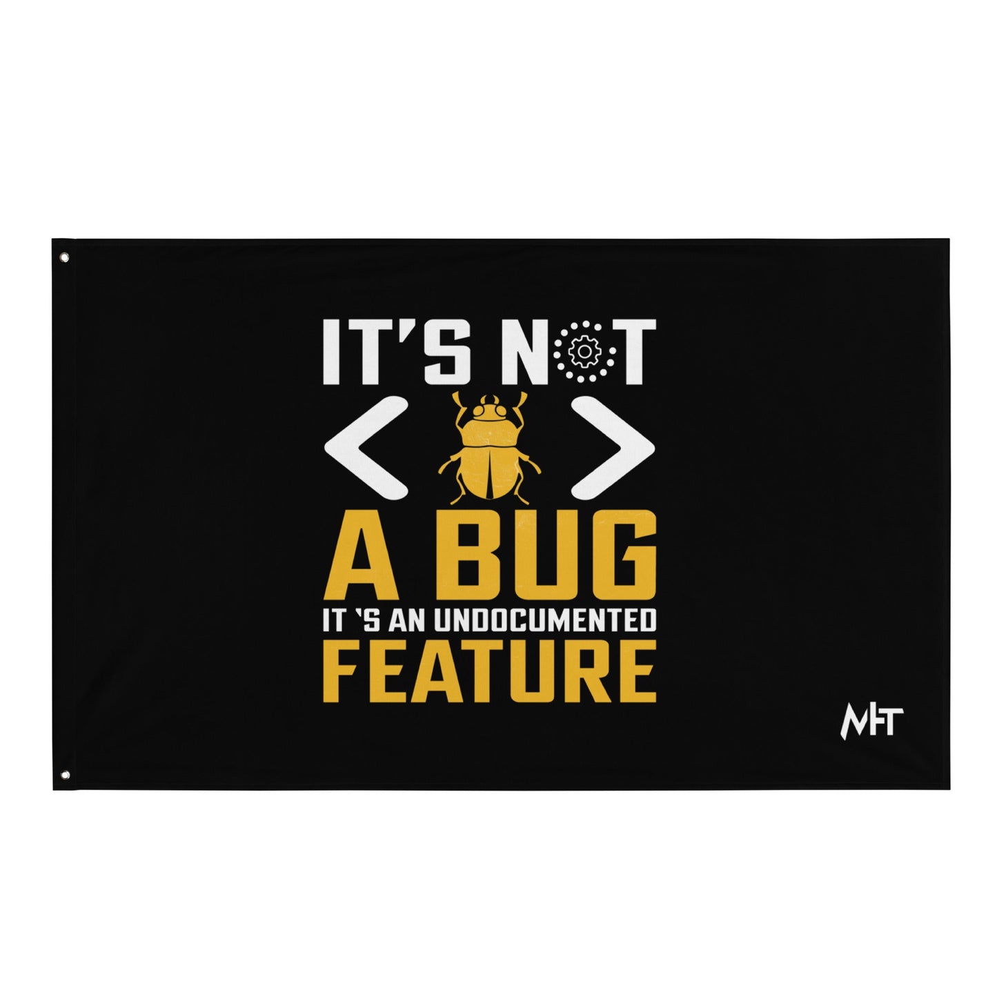 It's not a Bug - Flag by DarkByteGear