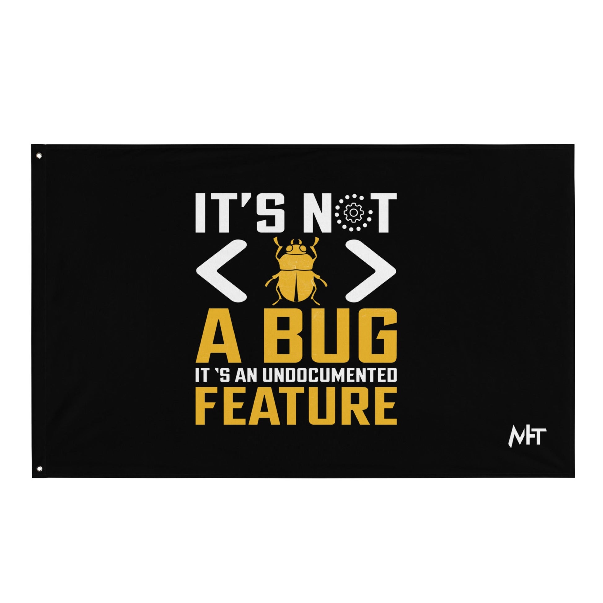 It's not a Bug - Flag by DarkByteGear