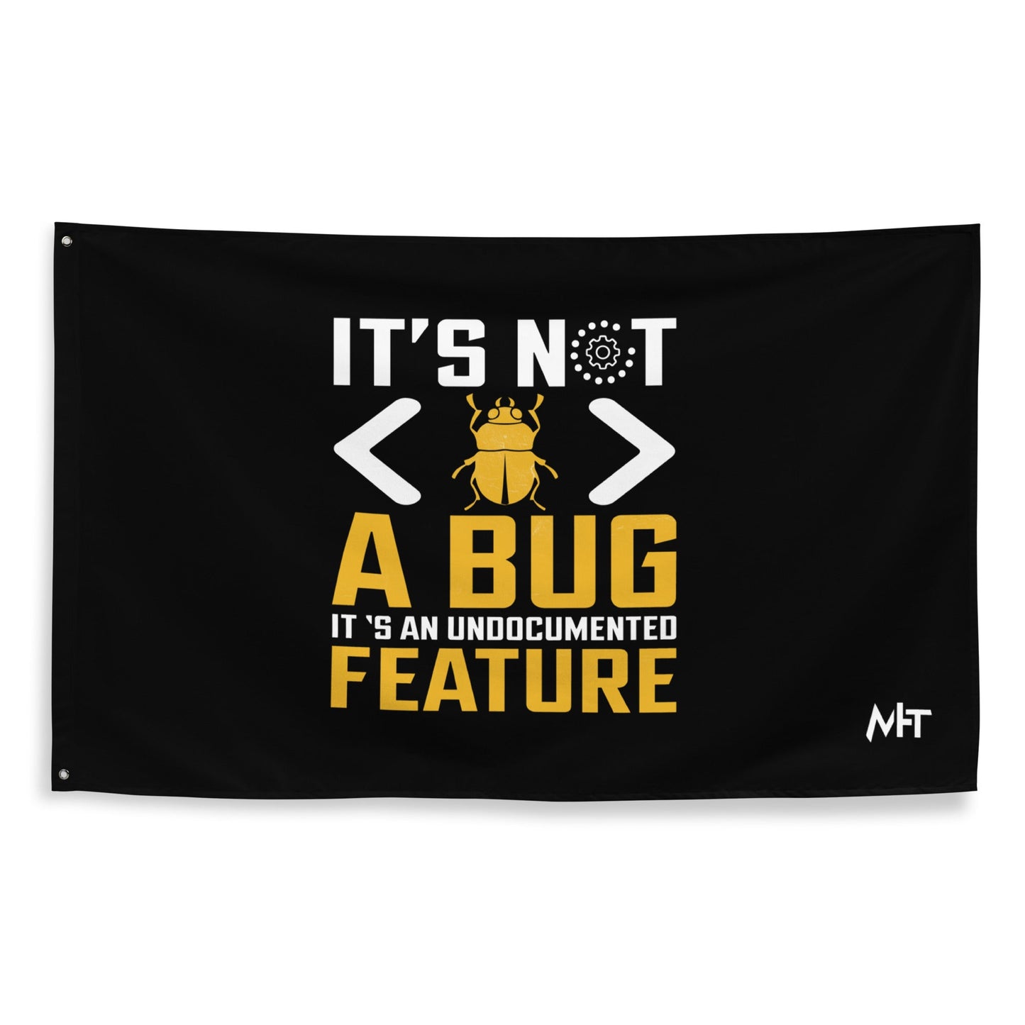 It's not a Bug - Flag by DarkByteGear