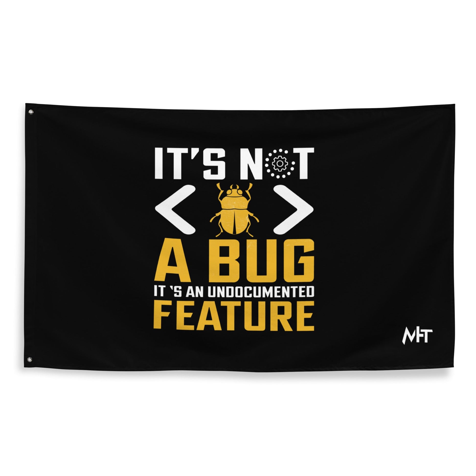 It's not a Bug - Flag by DarkByteGear