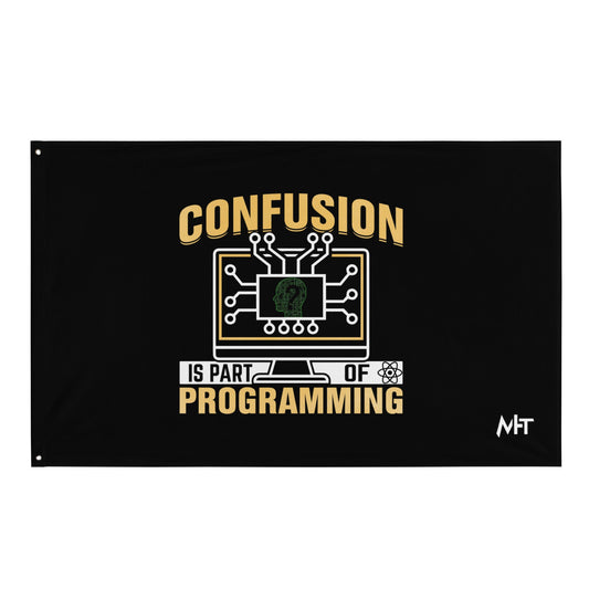 Confusion is Part of Programming Flag by DarkByteGear
