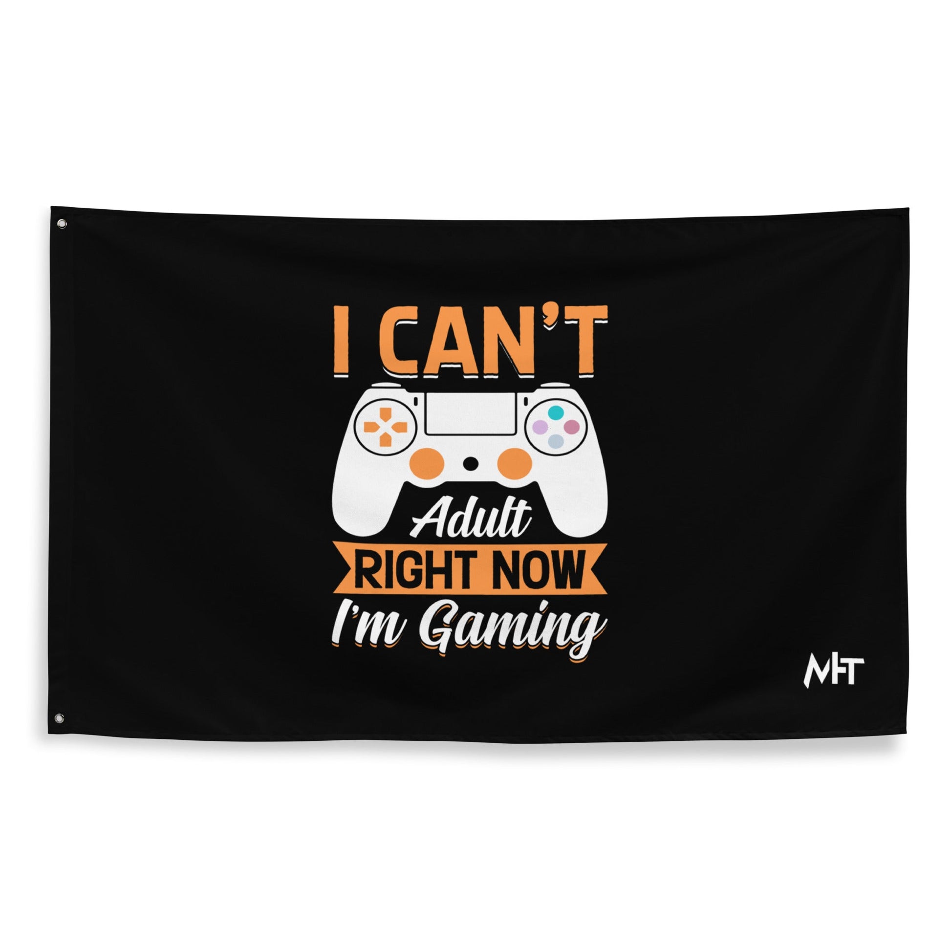 I can't Adult right now, I am Gaming Flag by DarkByteGear