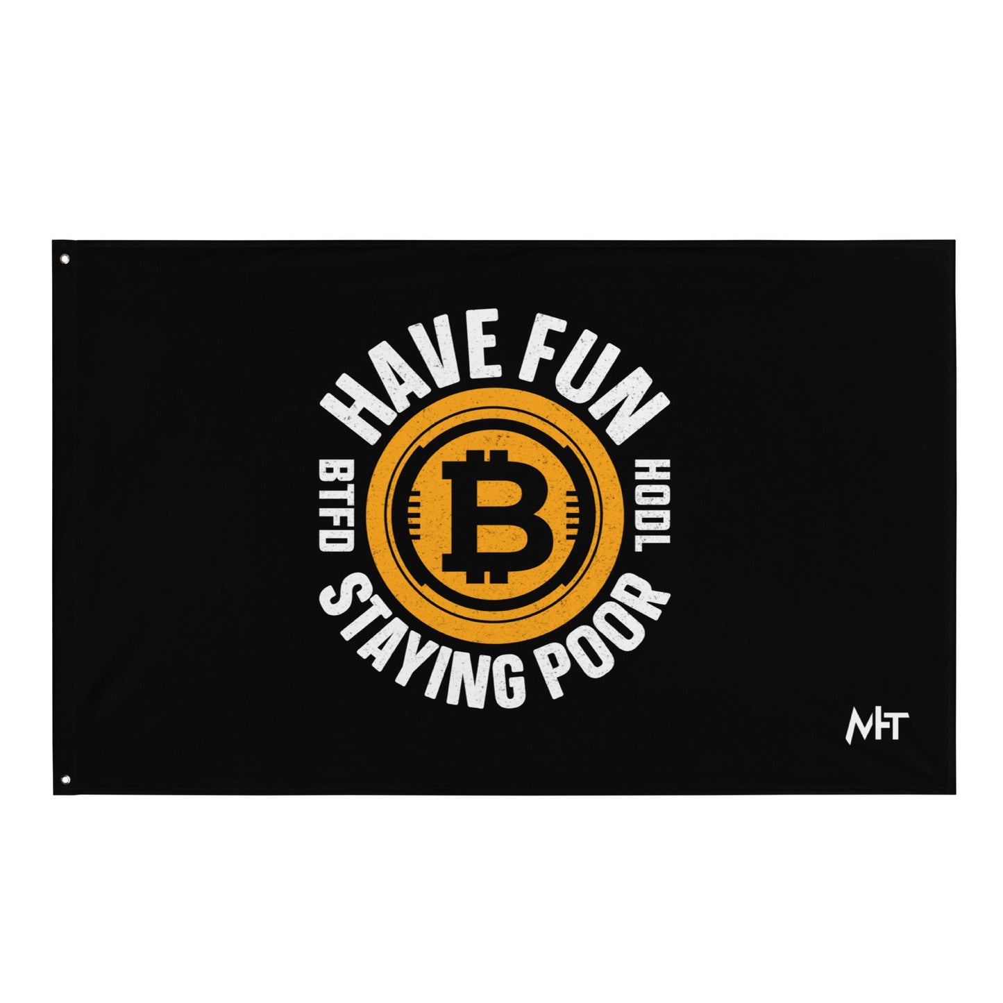 Have Fun Staying Poor Flag by DarkByteGear