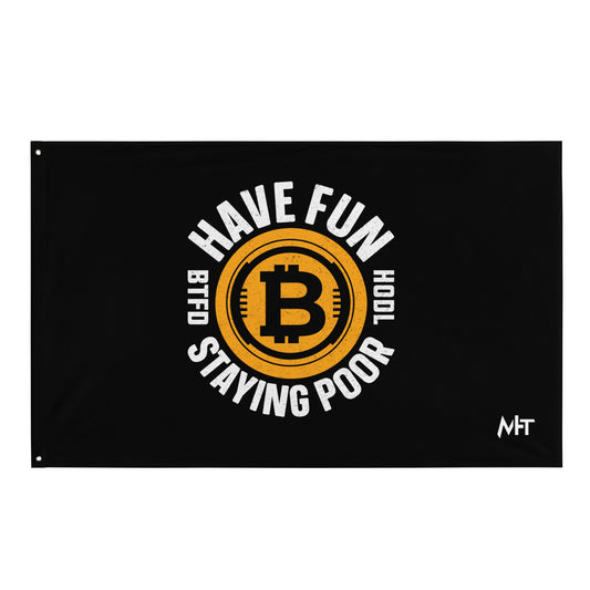 Have Fun Staying Poor Flag by DarkByteGear