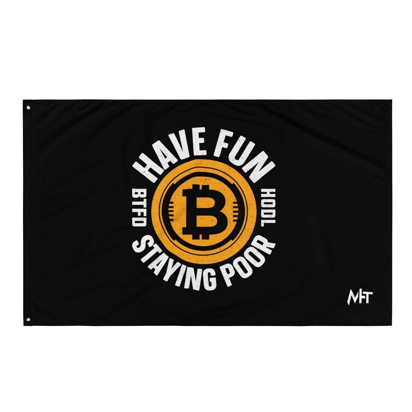 Have Fun Staying Poor Flag by DarkByteGear