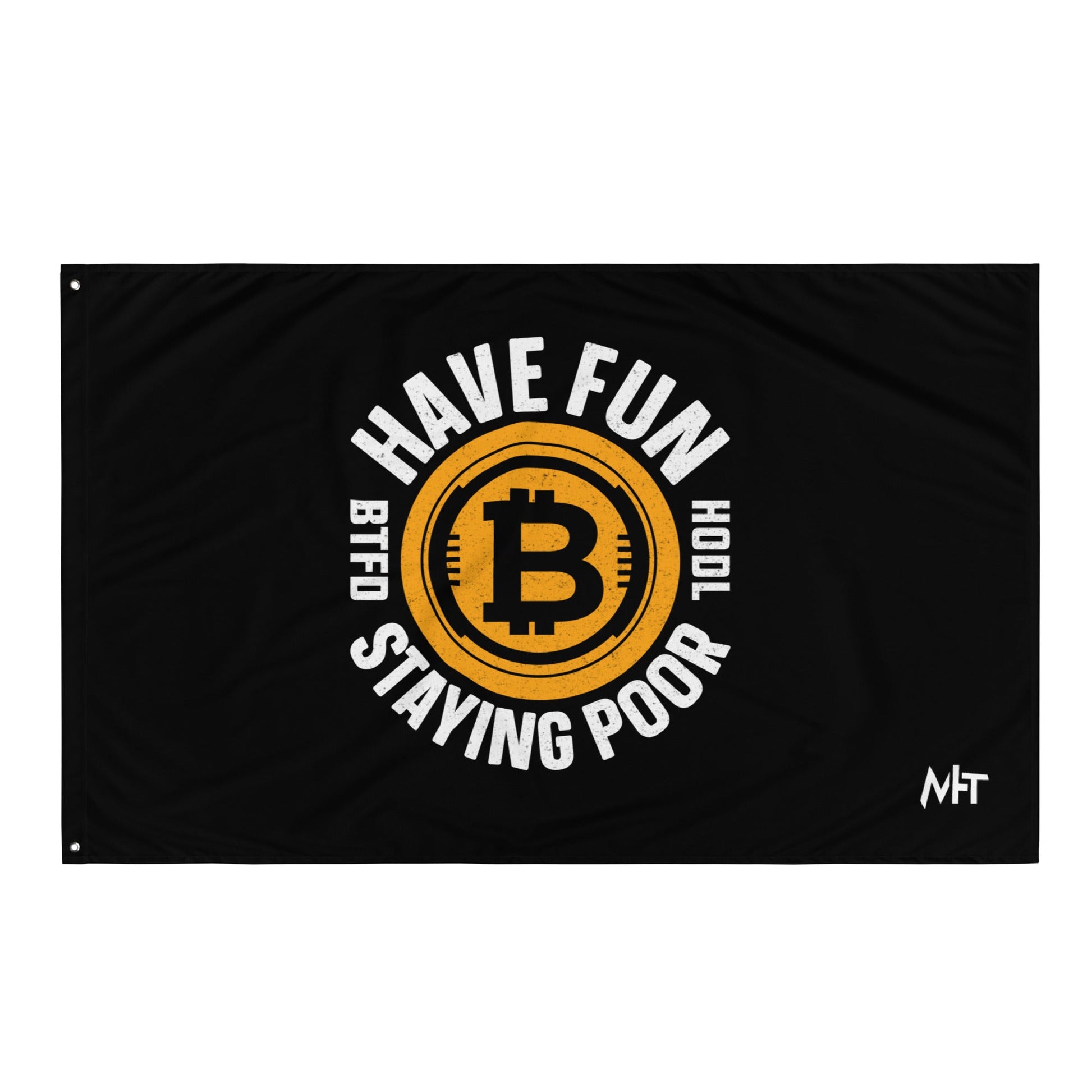 Have Fun Staying Poor Flag by DarkByteGear