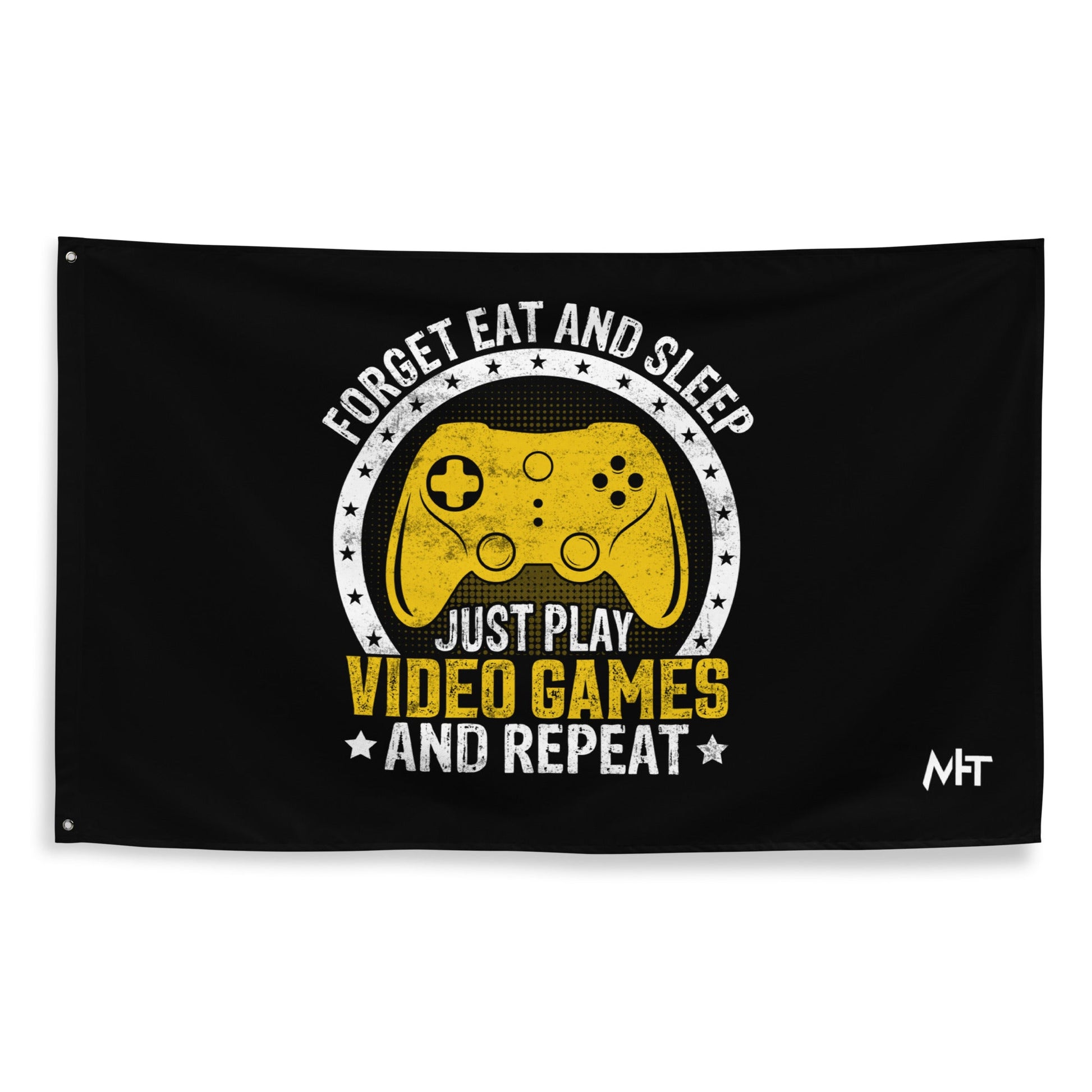 Forget Eat and Sleep, just Play Video Games and Repeat Flag by DarkByteGear