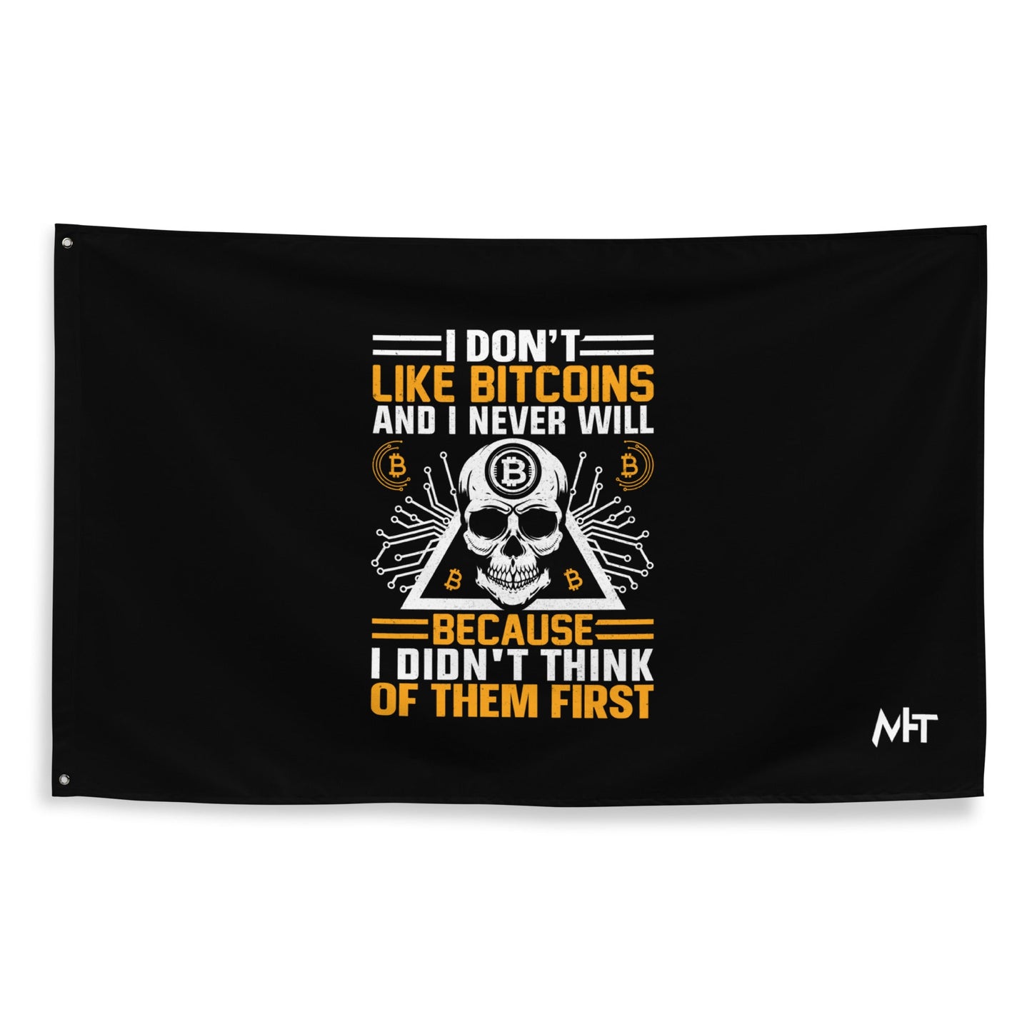 I don't Like Bitcoin and I never will Flag by DarkByteGear