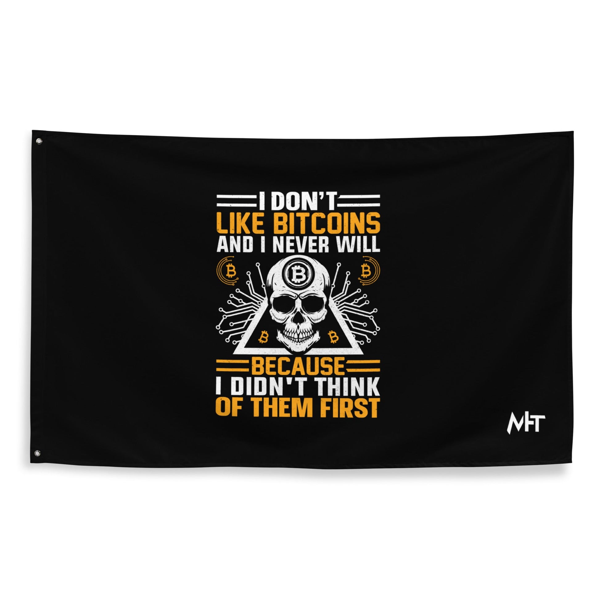 I don't Like Bitcoin and I never will Flag by DarkByteGear