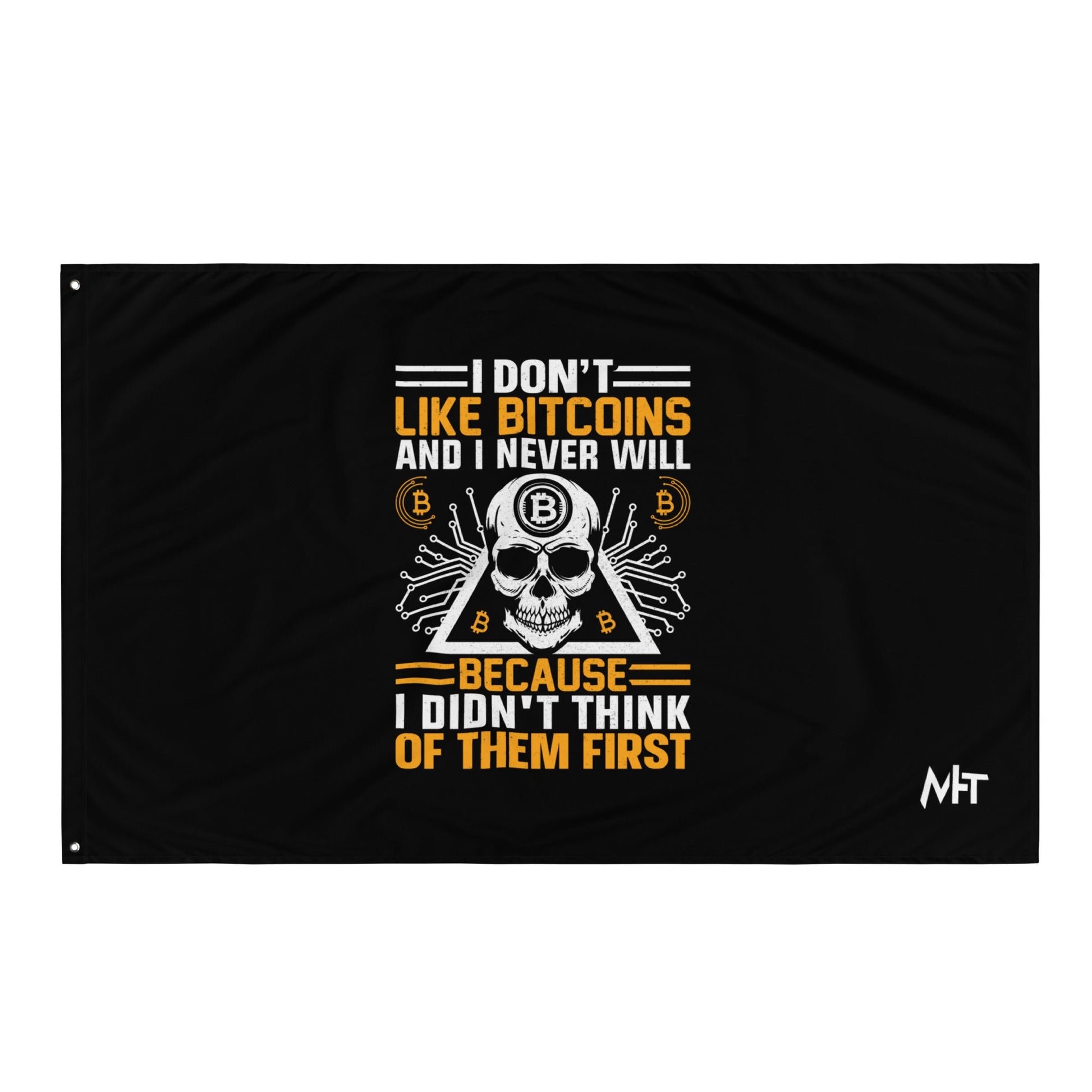 I don't Like Bitcoin and I never will Flag by DarkByteGear