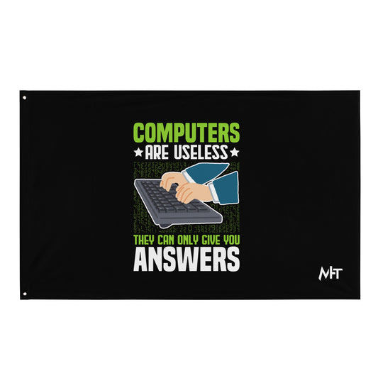 Computer are Useless, they only Give you Answers Flag by DarkByteGear