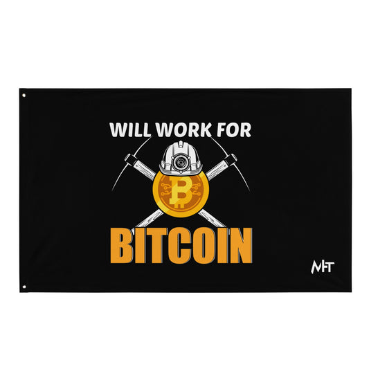 Will Work for Bitcoin - Flag by DarkByteGear