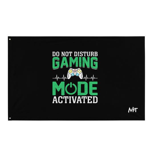 Do not Disturb, Gaming Mode On - Flag by DarkByteGear
