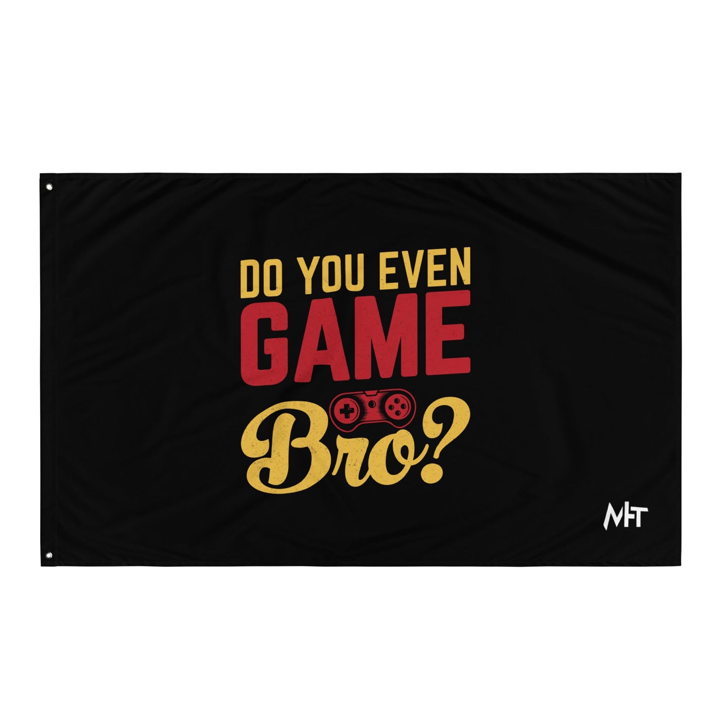Do you even Game Bro Flag by DarkByteGear