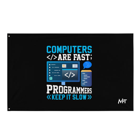 Computers are fast - Blue RK Flag by DarkByteGear