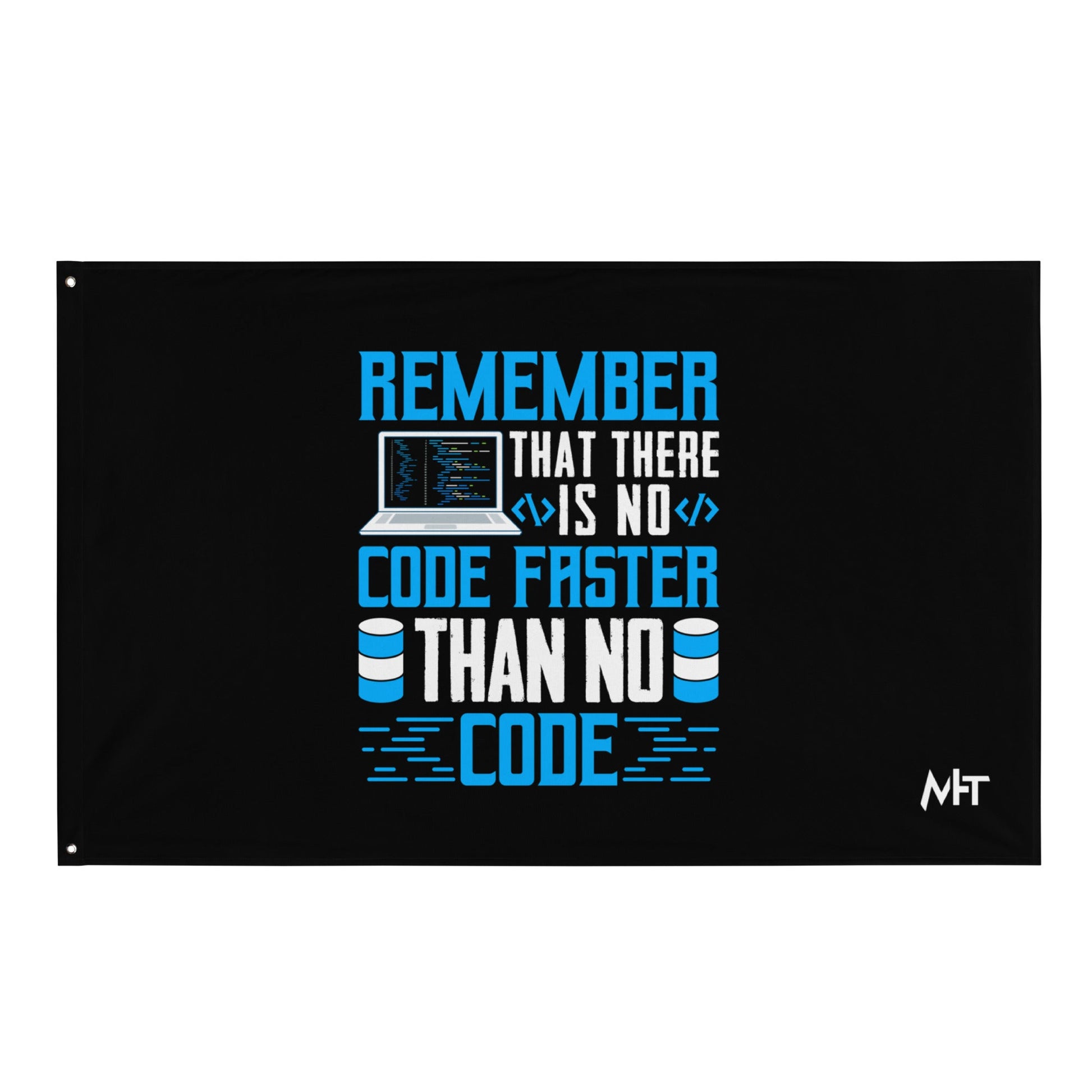 Remember! There is no code - Flag by DarkByteGear