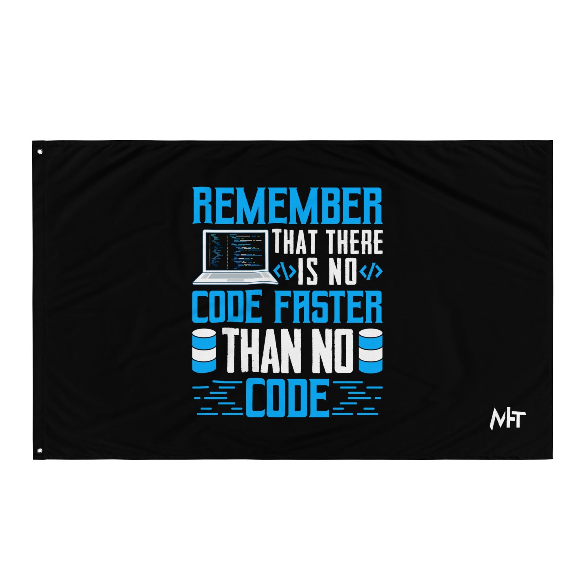 Remember! There is no code - Flag by DarkByteGear