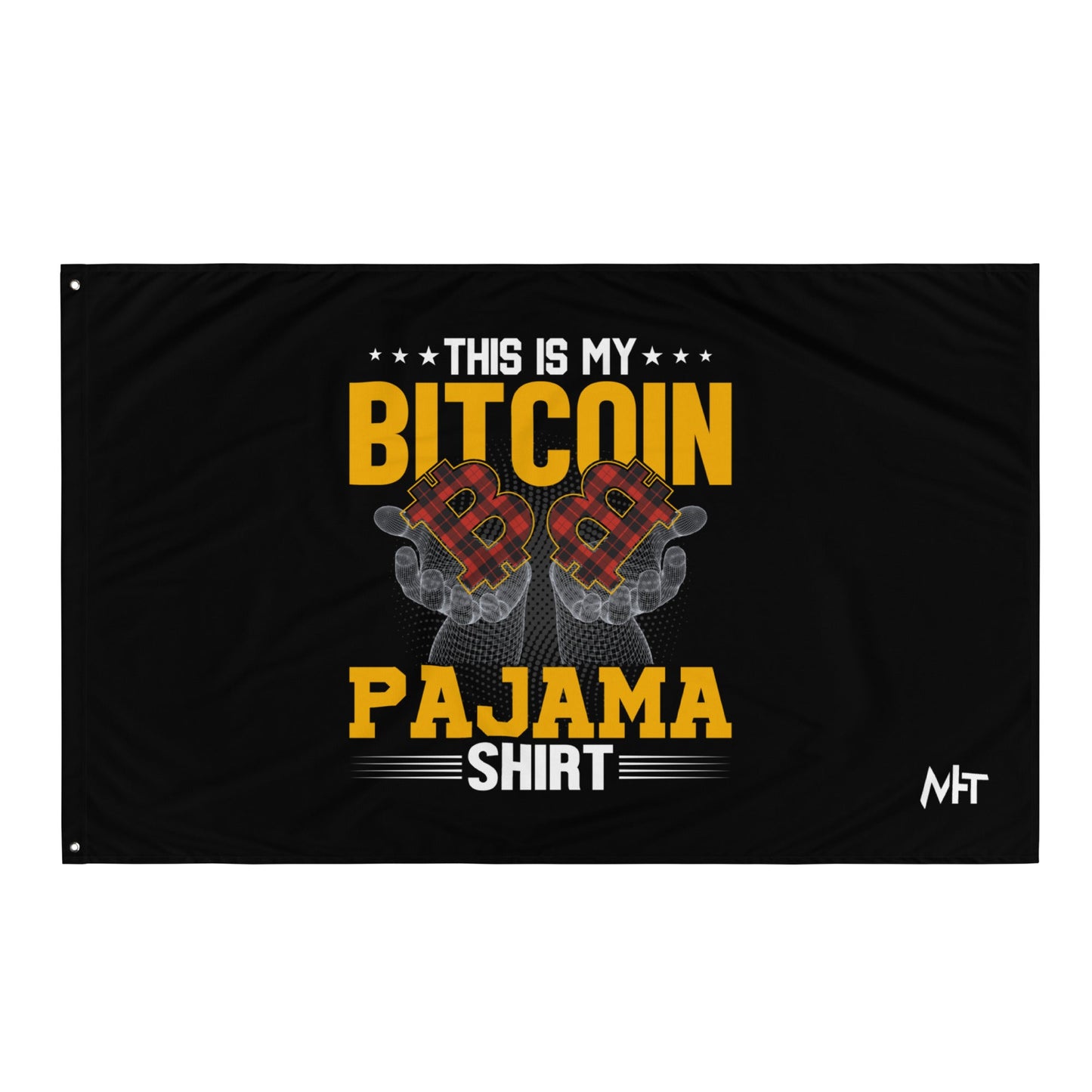 This is My Bitcoin Pajama Shirt Flag by DarkByteGear