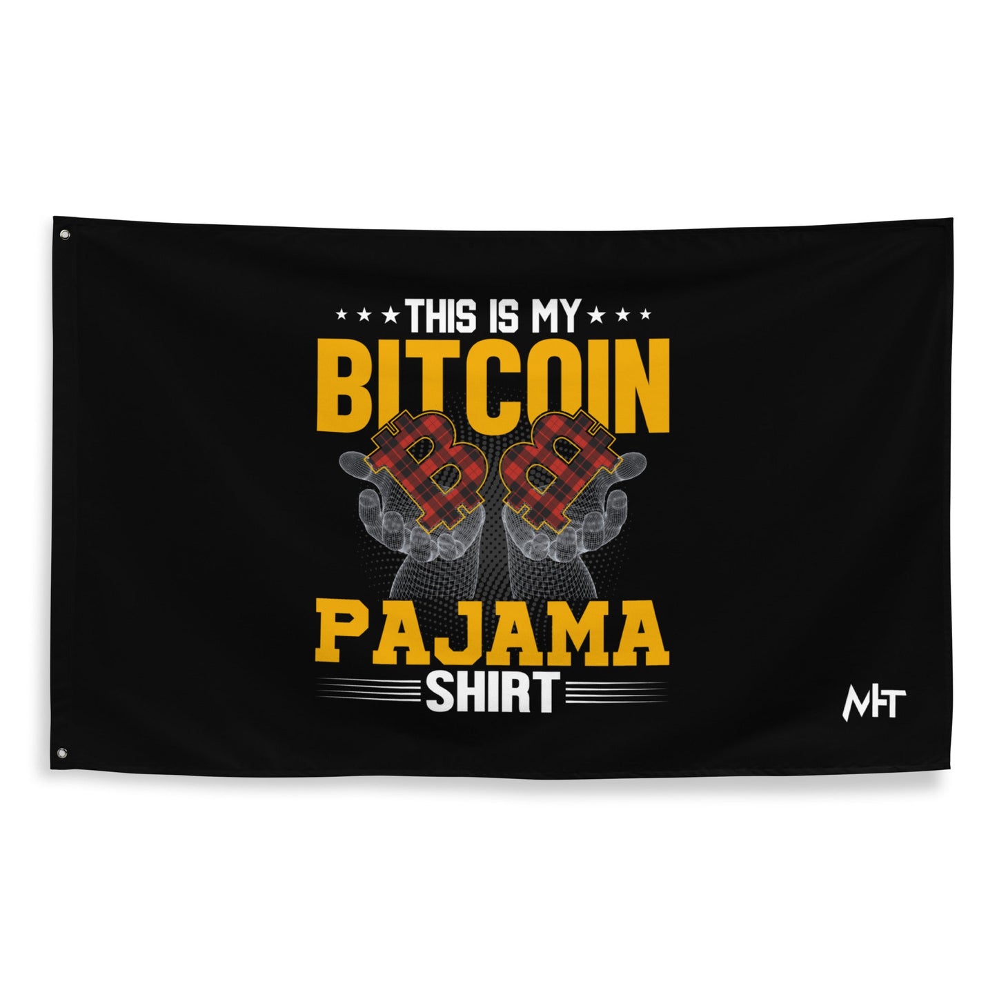 This is My Bitcoin Pajama Shirt Flag by DarkByteGear