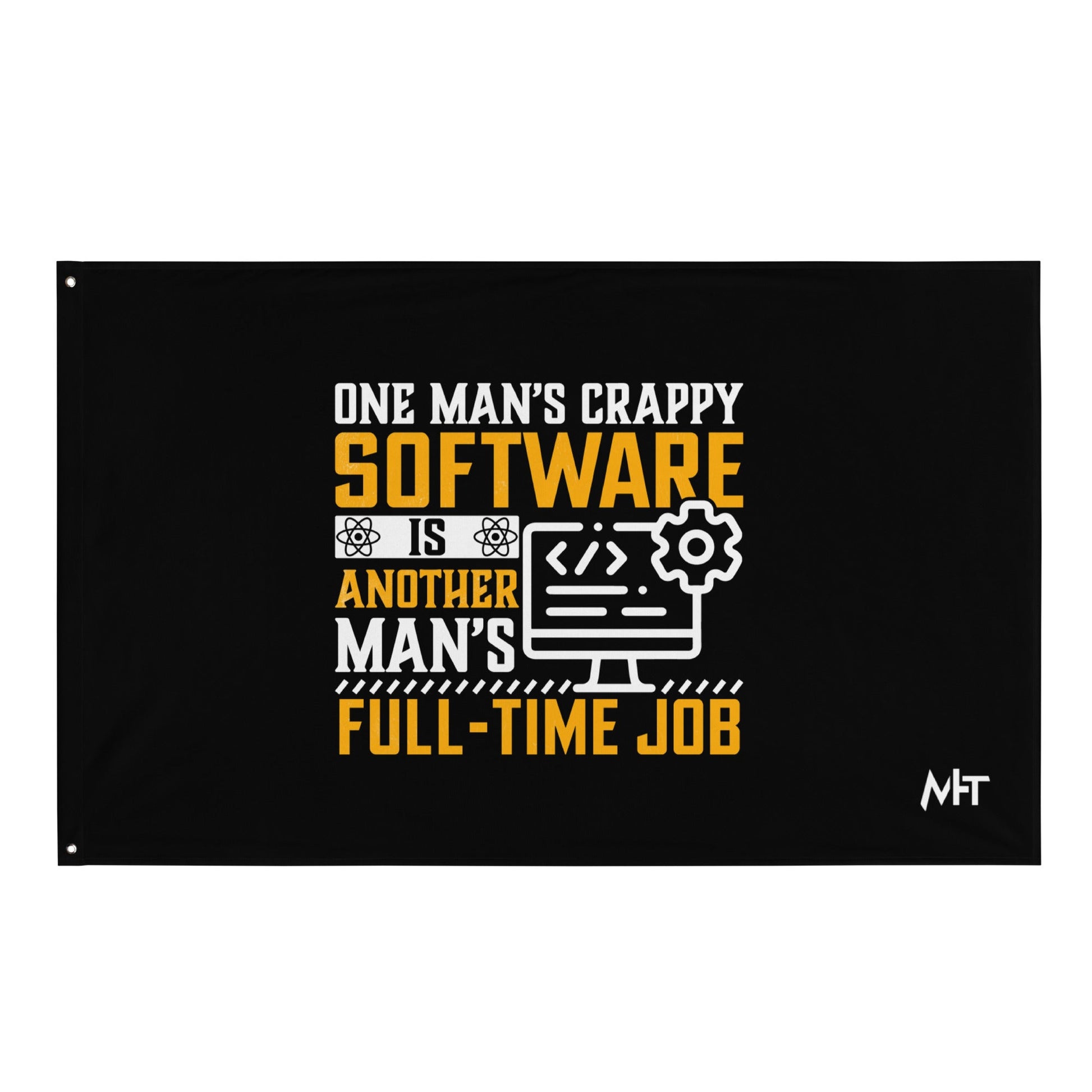 One man's Crappy Software is - Flag by DarkByteGear