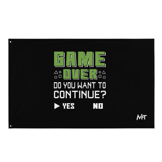 Game Over, Do You Want to Continue, Yes or No? Flag by DarkByteGear