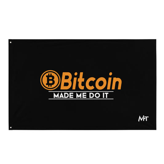 Bitcoin Made me Do it Flag by DarkByteGear