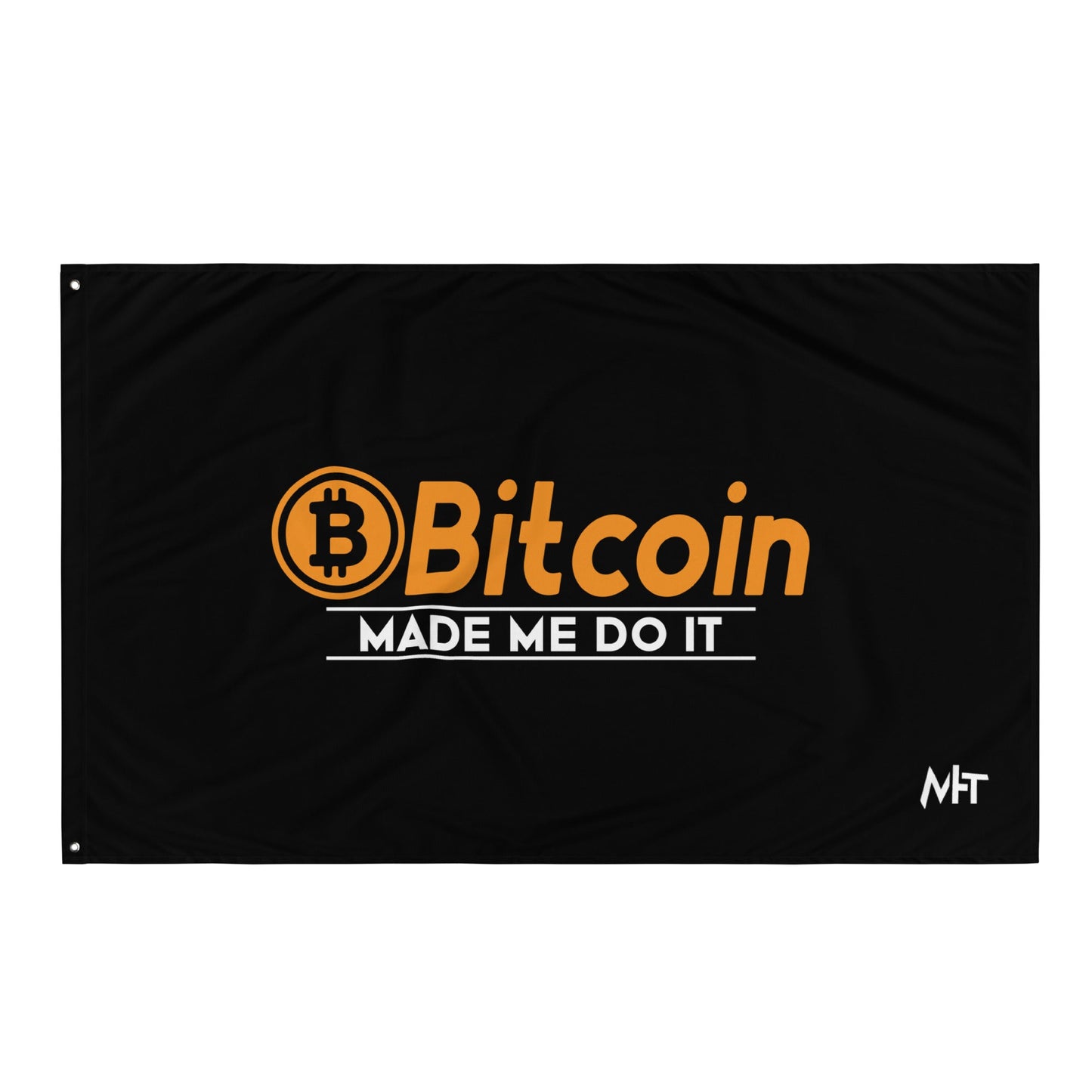 Bitcoin Made me Do it Flag by DarkByteGear