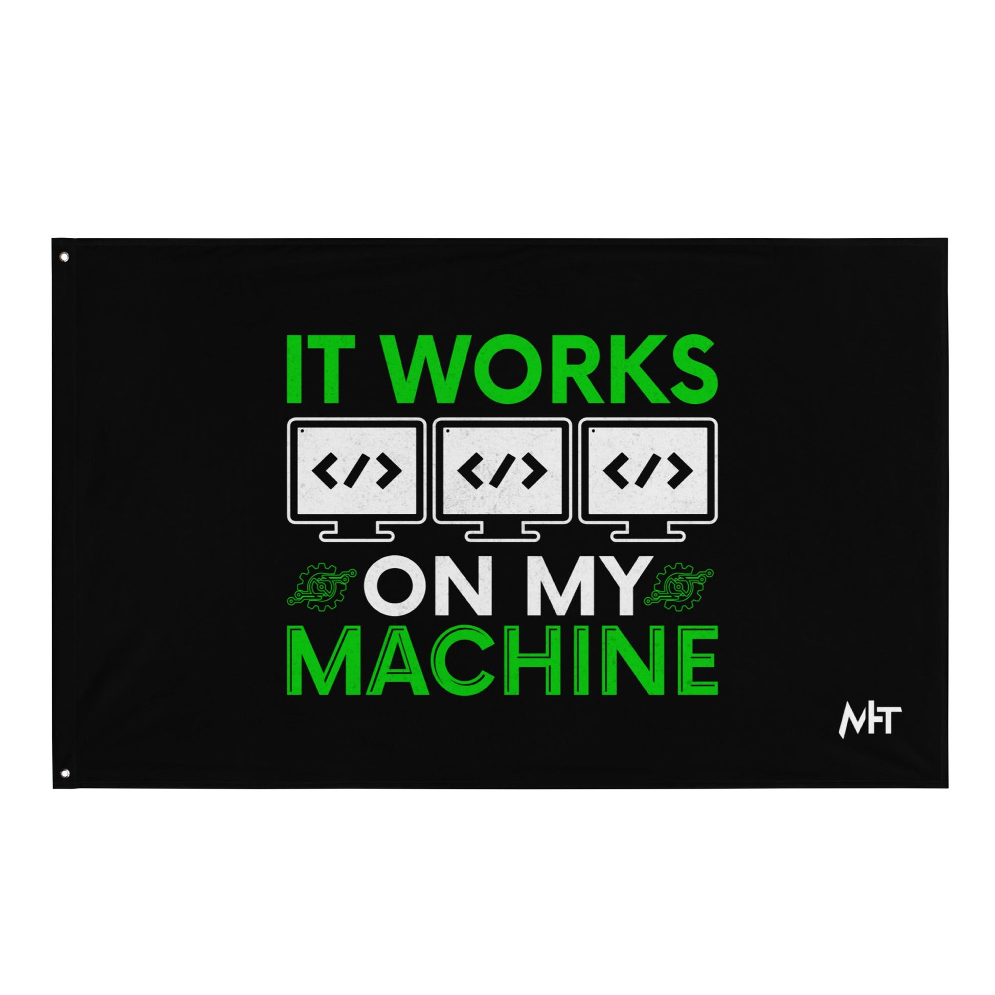 It Works on my Machine Flag by DarkByteGear