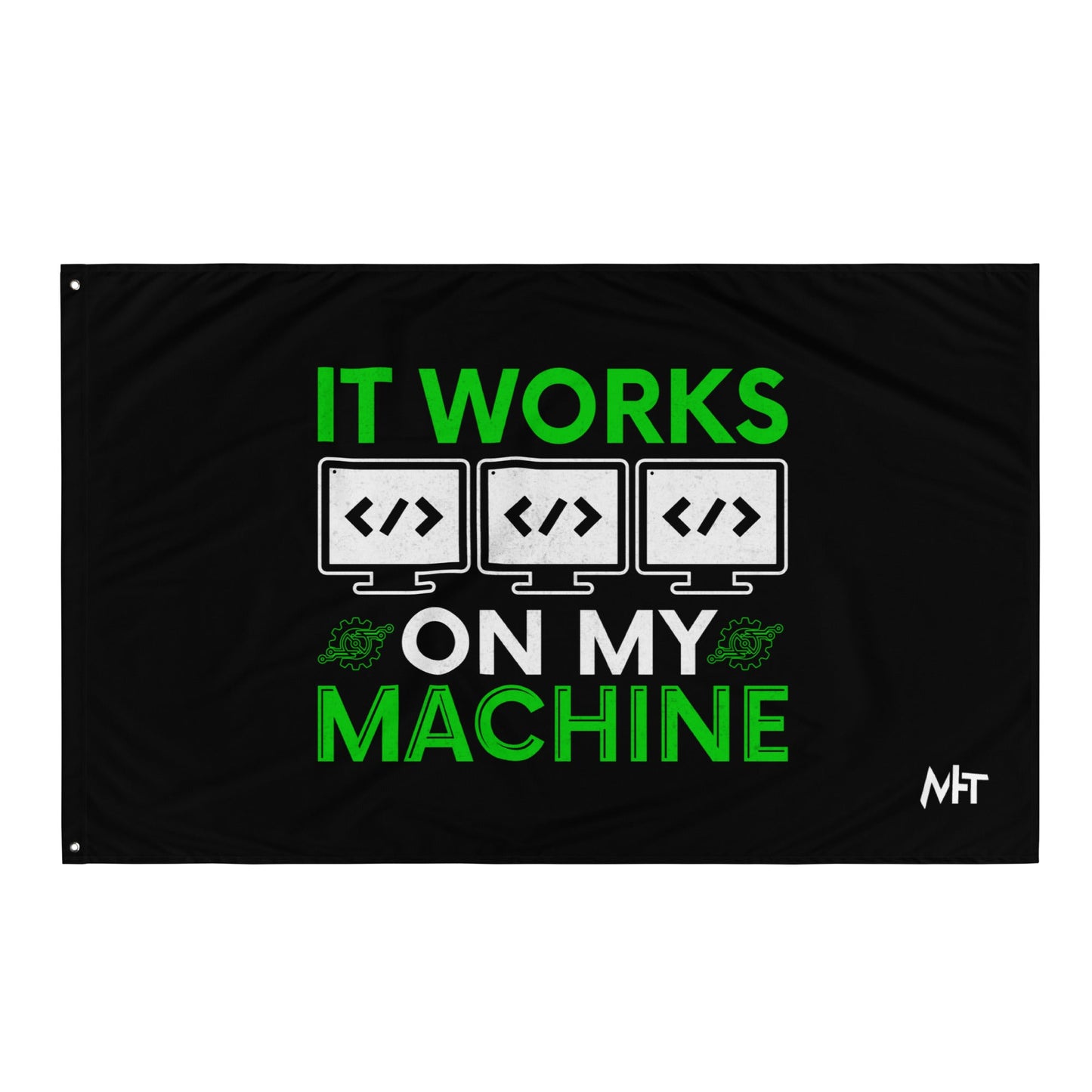 It Works on my Machine Flag by DarkByteGear