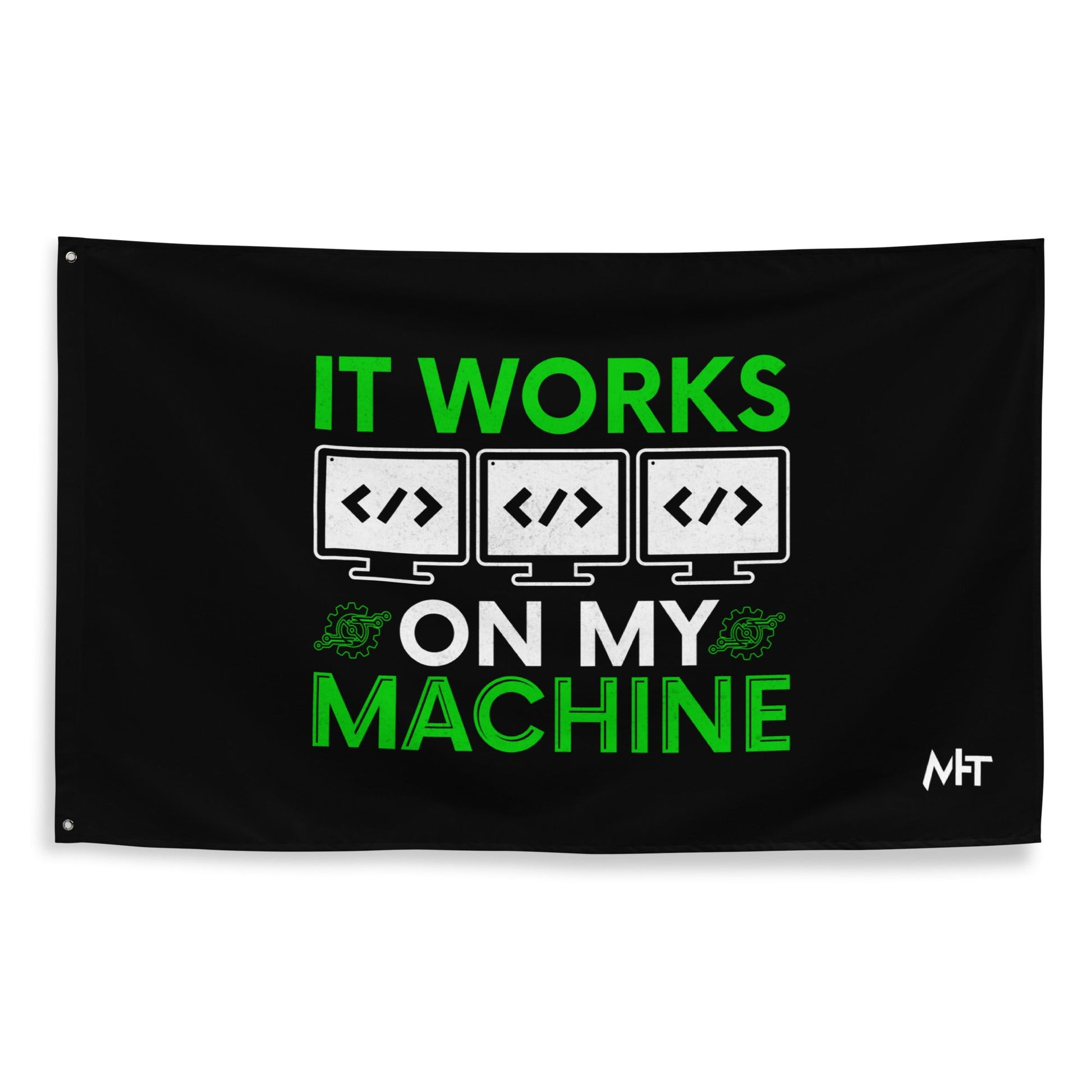 It Works on my Machine Flag by DarkByteGear