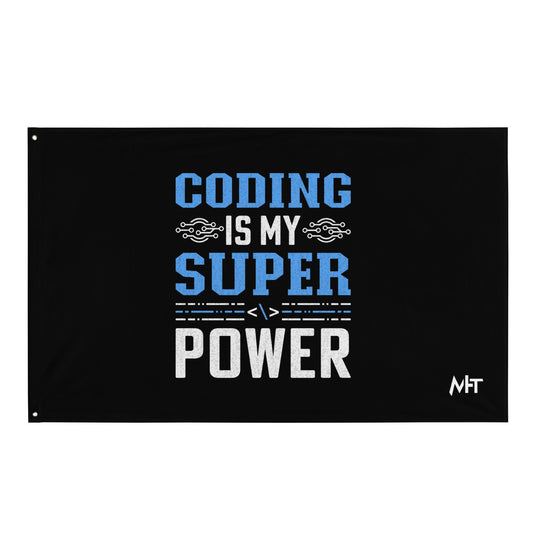 Coding is My Super Power Flag by DarkByteGear