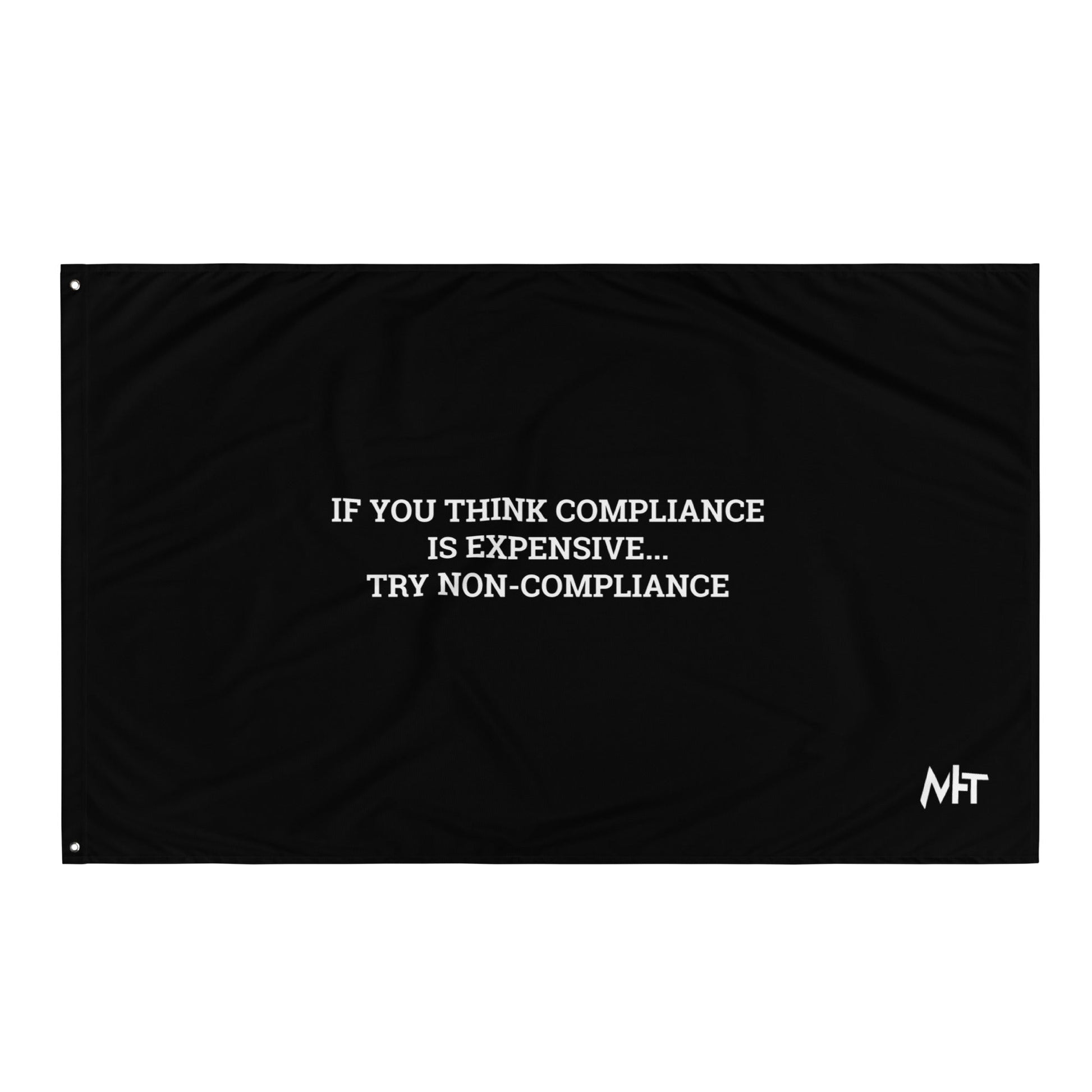 If you Think Compliance is Expensive, Try Non-Compliance Flag by DarkByteGear