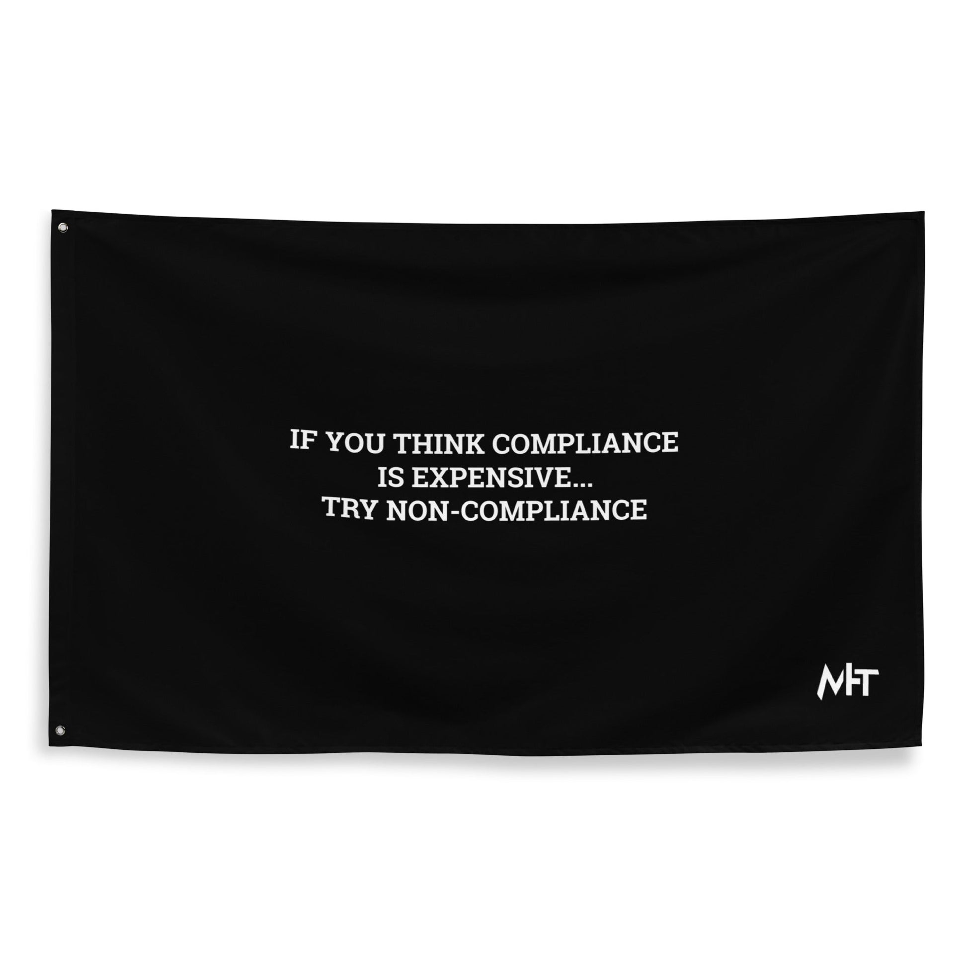 If you Think Compliance is Expensive, Try Non-Compliance Flag by DarkByteGear